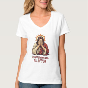 Teleurstellingen van jullie allemaal - Grappige Je T-shirt