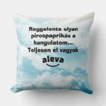 Teljesen el vagyok aleva feliratú párna