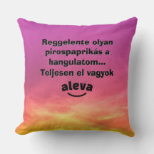 Teljesen el vagyok aleva feliratú párna