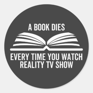 Telkens wanneer je kijkt naar de realiteit van TV- Ronde Sticker