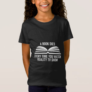 Telkens wanneer je kijkt naar de realiteit van TV- T-shirt