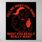 Tell Me What You Want Funny Christmas Santa Xmas W Poster (Voorkant)