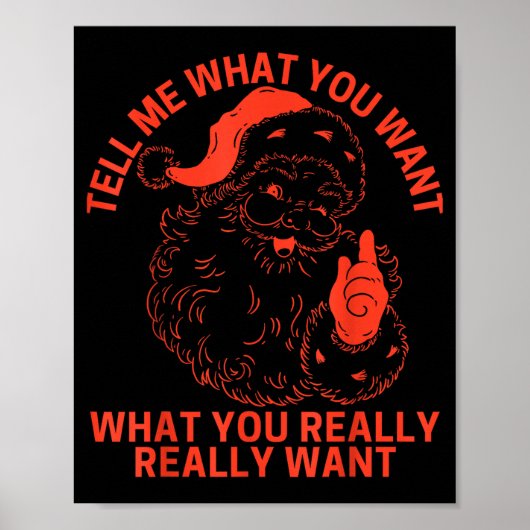 Tell Me What You Want Funny Christmas Santa Xmas W Poster (Voorkant)