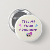 Tell Me Your Pronouns Badge Ronde Button 5,7 Cm (Voorkant /achterkant)