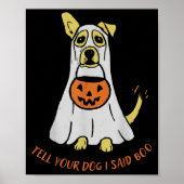 Tell Your Dog I Said Boo We Rate Dogs Halloween Gh Poster (Voorkant)