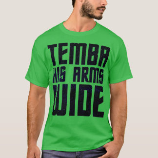 Temba his arms wide t-shirt