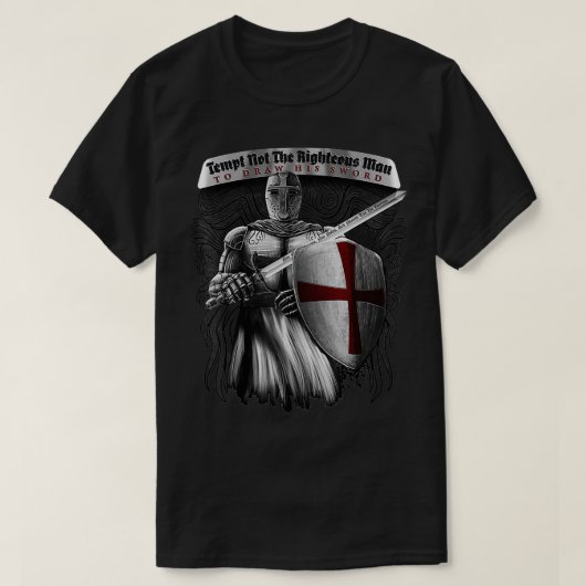 Tempel niet het machtige Man om zijn zwaardknig te T-shirt (Design voorkant)