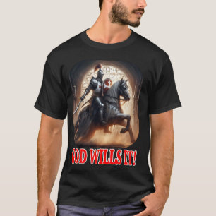 Tempelridder God Wil Het op Paard Kruisvaarder in  T-shirt