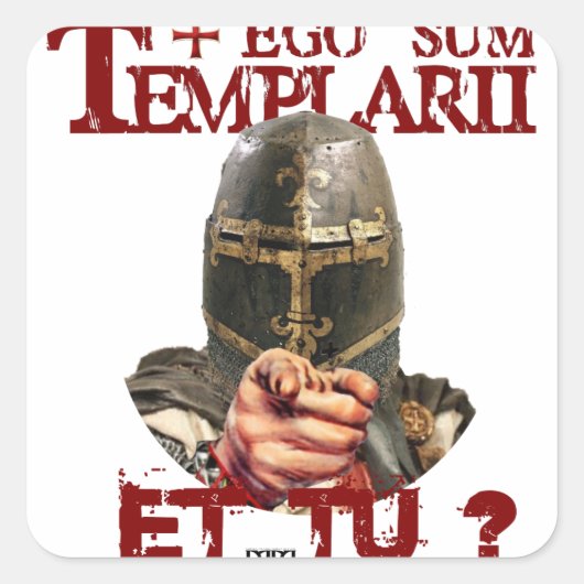 Templeraufkleber Ego Sum templarii Et Tu? Vierkante Sticker (Voorkant)