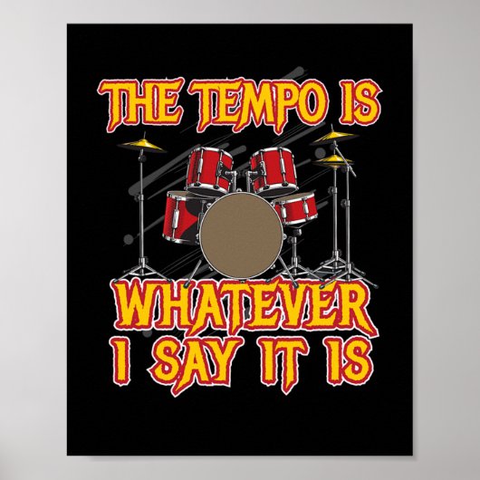 Tempo is wat ik Drummer Drums mag zeggen Poster (Voorkant)