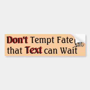 Tempt Fate 3-Bumpersticker niet Bumpersticker