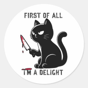 Ten eerste ben ik een genot Grappige Sarcastische Ronde Sticker