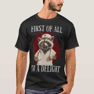 Ten eerste ben ik een heerlijke wasbeerverpleegkun t-shirt