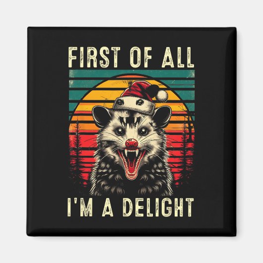 Ten eerste ben ik een verrukking Angry Opossum CH Magneet (Voorkant)