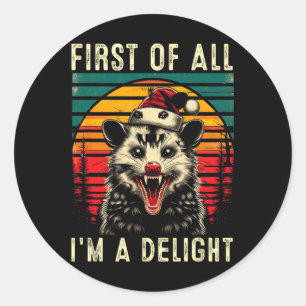 Ten eerste ben ik een verrukking Angry Opossum CH Ronde Sticker