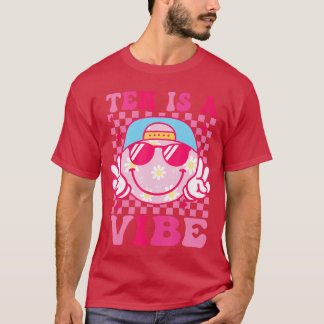 Ten is A Vibe Birthday 10 Year Old Girls 10th Birt T-shirt