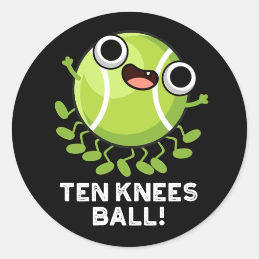 Ten Knees Ball Funny Tennis Pun Dark BG Ronde Sticker (Voorkant)