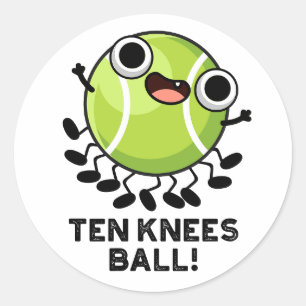 Ten Knees Ball Funny Tennis Pun Ronde Sticker