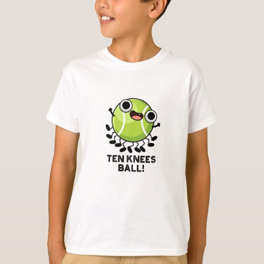 Ten Knees Ball Funny Tennis Pun T-shirt (Voorkant)