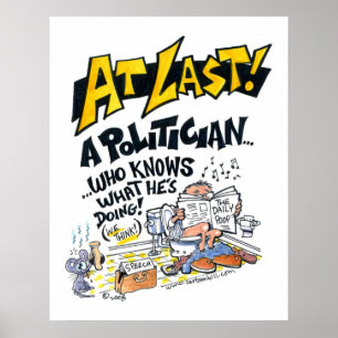 TEN LAATSTE! EEN POLITICI DIE WEET WAT HIJ DOET! POSTER