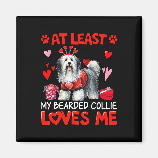Ten minste mijn Bearded Collie die van me houdt me Magneet (Voorkant)