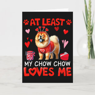 Ten minste mijn Chow Chow die van me houdt Valenti Kaart