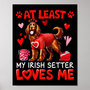 Ten minste mijn Ierse Setter die van me houdt Vale Poster