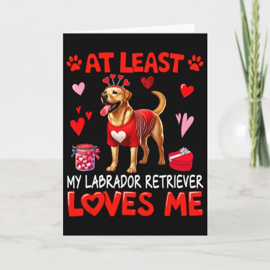 Ten minste mijn Labrador Retriever die van me houd Kaart (Voorkant)