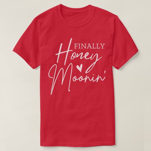 Ten slotte Honeymoonin Wedding Vacation for Honeym T-shirt (Design voorkant)