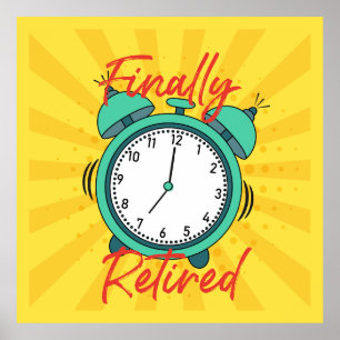 Ten slotte in ruste, zet de wekker uit. poster