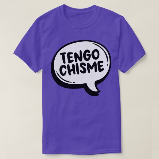 Tengo Chisme T-shirt (Design voorkant)