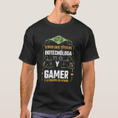 Tengo Dos Títulos Biotecnóloga Y Gamer Y La Rompo T-shirt (Voorkant)