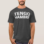 Tengo Hambre T-shirt (Voorkant)