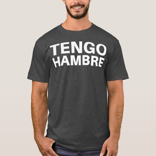 Tengo Hambre T-shirt (Voorkant)