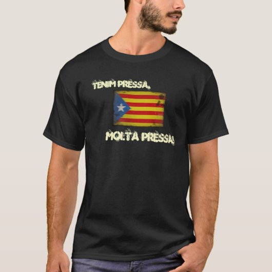 Tenim pressa, molta pressa! t-shirt (Voorkant)
