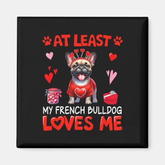 Tenminste, mijn Franse Bulldog houdt van mij Valen Magneet