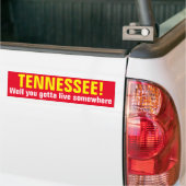 TENNESSEE! Je moet ergens wonen. Bumpersticker (Op Truck)