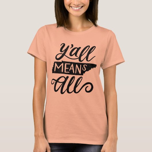 Tennessee "Y'all Means all" Gelijke rechten T-Shir T-shirt (Voorkant)