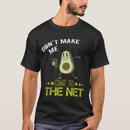 Tennis Avocado laat me niet naar het net komen. T-shirt (Voorkant)