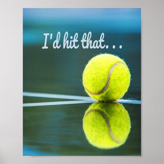 Tennis bal, ik zou die grappige cadeautje pakken poster (Voorkant)