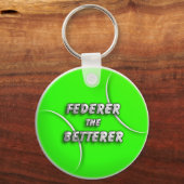 Tennis Ball - Federer de Betterer Sleutelhanger (Voorkant)