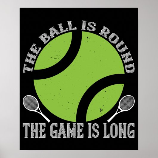 Tennis - De Bal Is Rond Spel Is Lang Poster (Voorkant)