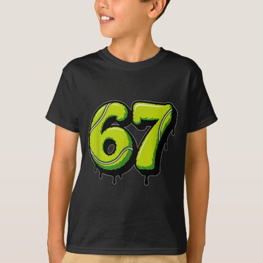 Tennis Drip Number 67 Or 67th Birthday Six Seven  T-shirt (Voorkant)