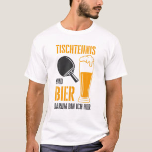 Tennis en bier daarom ben ik hier pingpon t-shirt