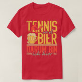 Tennis en bier dat waarom ik hier ben t-shirt (Design voorkant)
