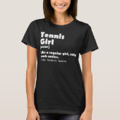 Tennis Girl Funny Definition Tennis Sport Lover T-shirt (Voorkant)