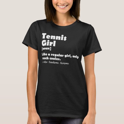 Tennis Girl Funny Definition Tennis Sport Lover T-shirt (Voorkant)