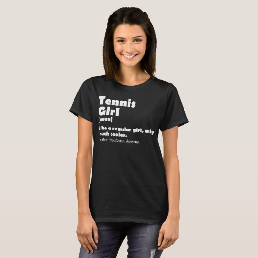 Tennis Girl Funny Definition Tennis Sport Lover T-shirt (Voorkant volledig)