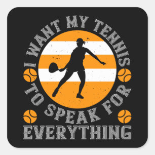 Tennis, ik wil dat mijn tennis voor iedereen spree vierkante sticker