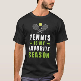 Tennis is mijn favoriete seizoen t-shirt